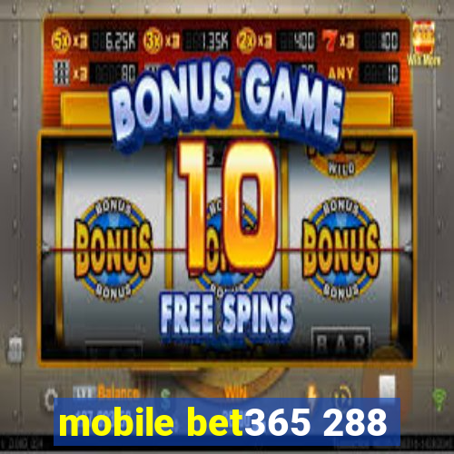 mobile bet365 288